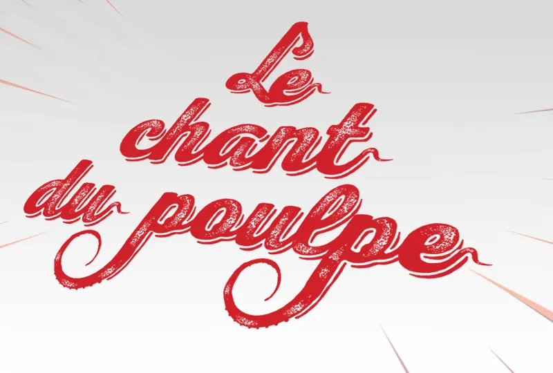 Aperçu du projet Le Chant du Poulpe